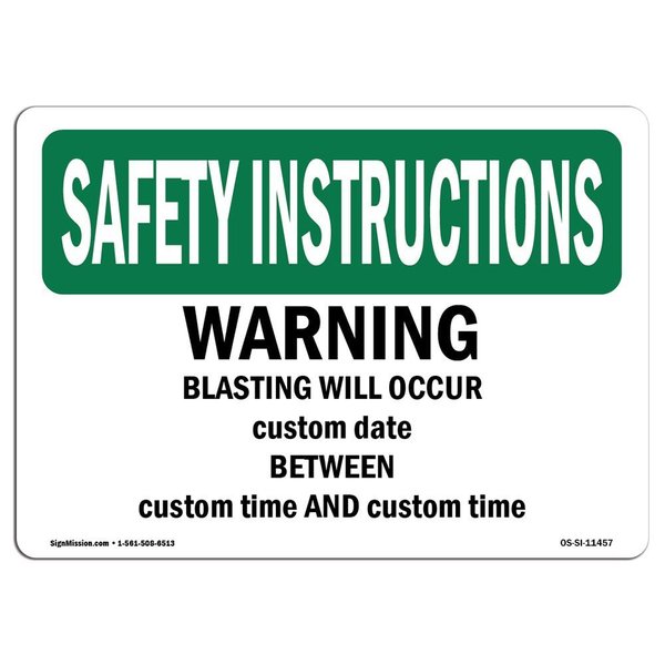 Signmission OSHA INSTRUCTIONS Sign, Warning Blasting Occur Custom Date, 10in X 7in Decal, 7" W, 10" L, Landscape OS-SI-D-710-L-11457